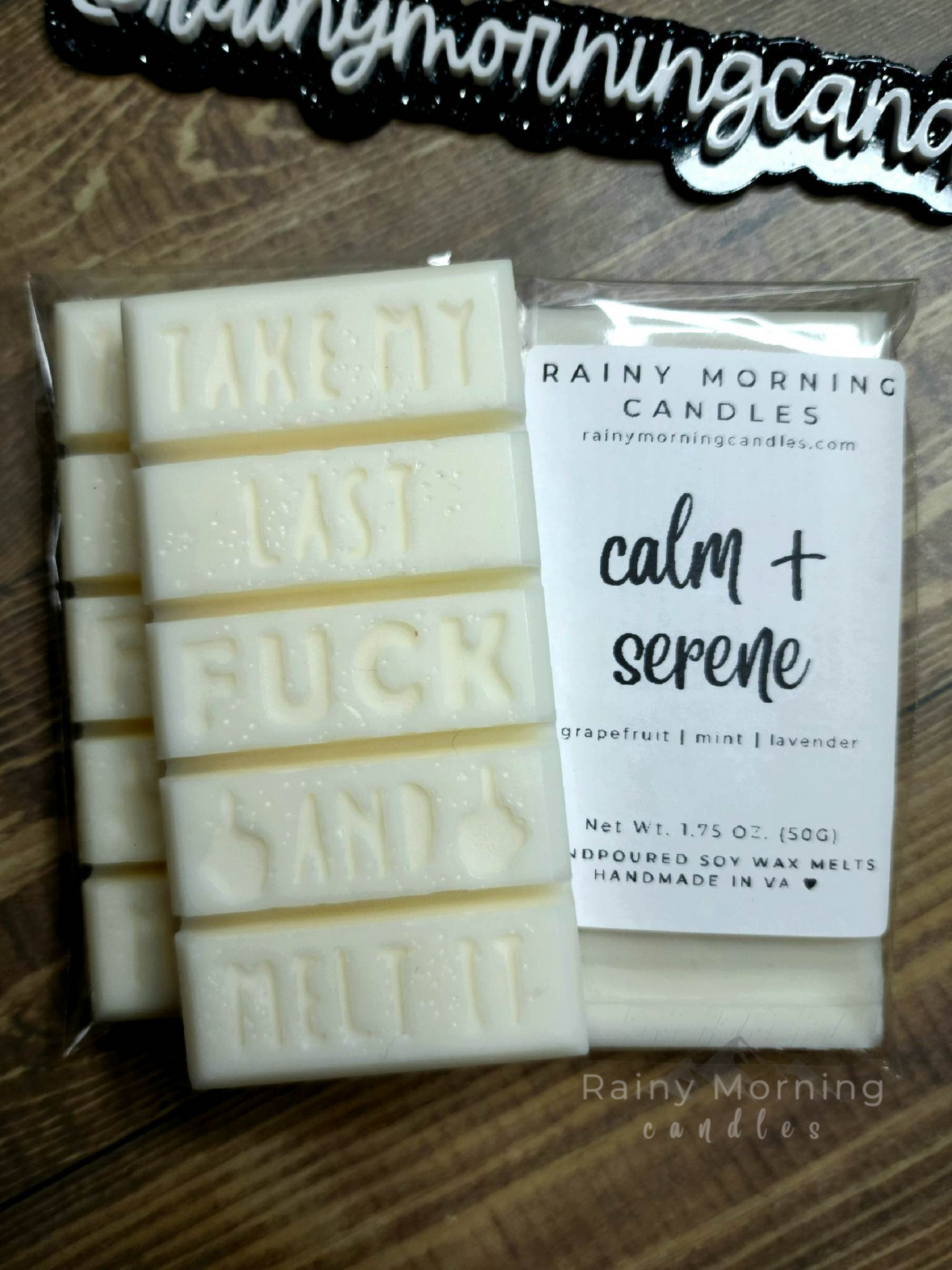Calm + Serene | Take My Last F! Wax Melts