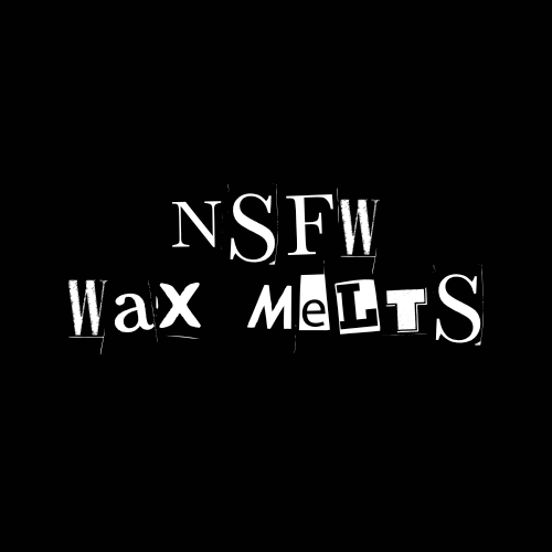 NSFW Wax Melts